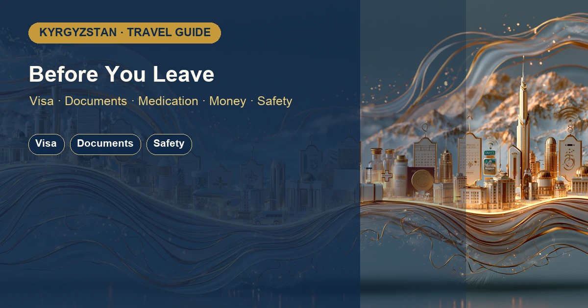 Before You Leave: A Practical Guide to Medical Travel in Kyrgyzstan