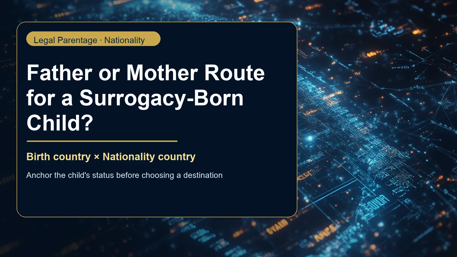 Should a Surrogacy-Born Child Return Home Through the Father or the Mother?